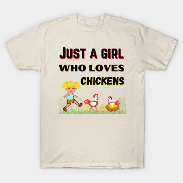 JUST A GIRL WHO LOVES CHICKENS | Funny Chicken Quote | Farming Hobby T-Shirt by KathyNoNoise